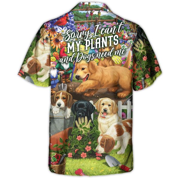 Gardening Sorry I Can't My Plants And Dogs Need Me Vintage Vibe - Hawaiian Shirt Jezsport.com