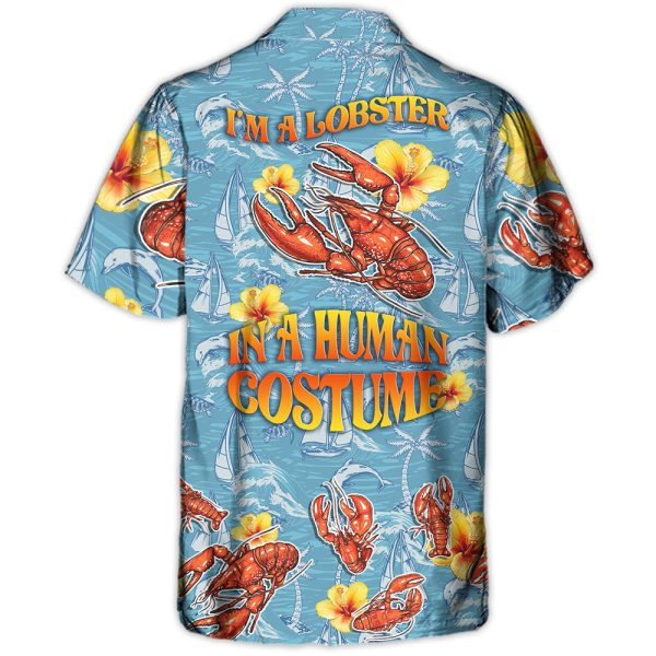 Lobster I'm A Lobster In A Human Costume - Hawaiian Shirt Jezsport.com