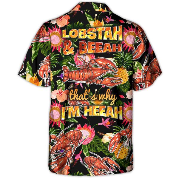 Lobstering Lobstah & Beeah That's Why I'm Heeah Tropical Vibe - Hawaiian Shirt Jezsport.com