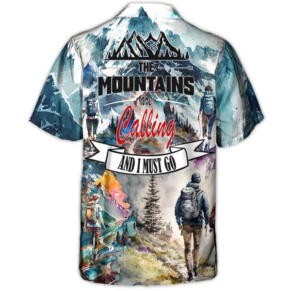 Hiking The Mountains Are Calling And I Must Go - Hawaiian Shirt Jezsport.com