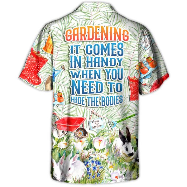 Gardening It Comes In Handy When You Need To Hide The Bodies Amazing Style - Hawaiian Shirt Jezsport.com