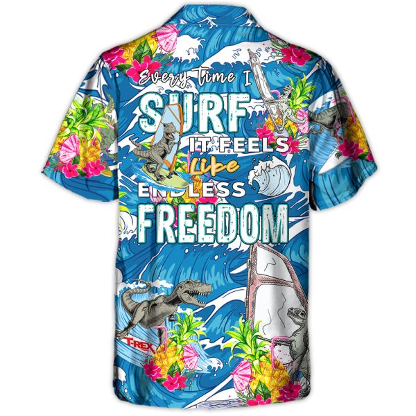 Windsurfing Every Time I Surf It Feels like Endless FreeDom - Hawaiian Shirt Jezsport.com