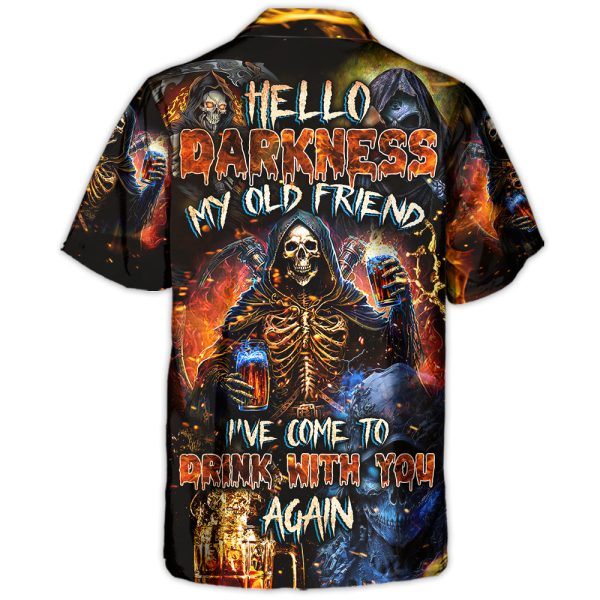 Skull Hello My Darkness My Old Friend I've Come To Drink With You Again - Hawaiian Shirt Jezsport.com