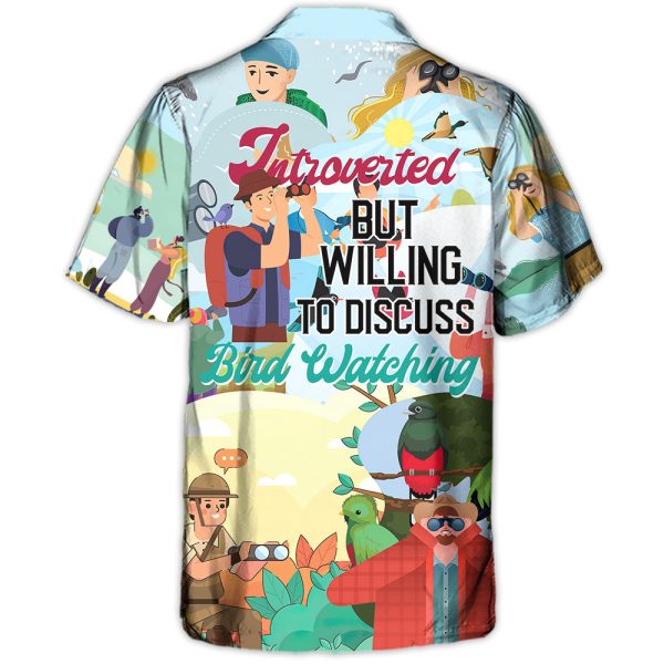 Bird Watching Introverted But Willing To Discuss Bird Watching - Hawaiian Shirt Jezsport.com