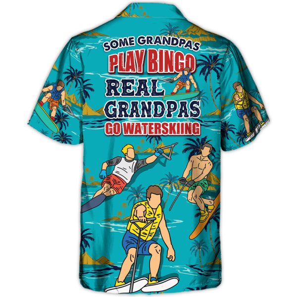 Waterskiing Granpa Some Grandpas Play Bingo Real Grandpas Waterski Lover Waterski - Hawaiian Shirt Jezsport.com