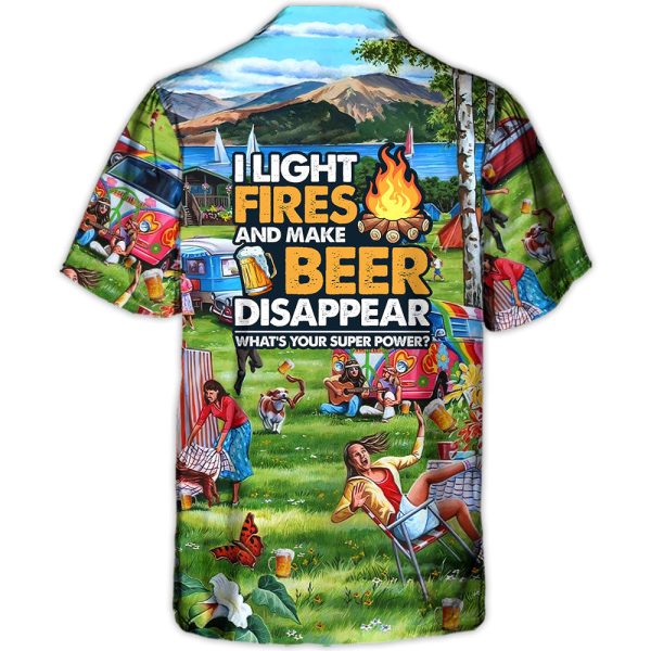 Camping I Light Fires And Make Beer Disappear - Hawaiian Shirt Jezsport.com