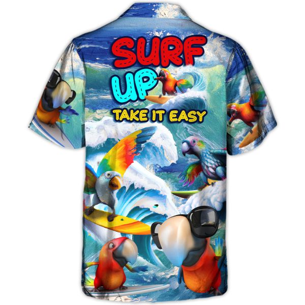 Surfing Funny Parrot Surf Up Take It Easy Lovers Surfing - Hawaiian Shirt Jezsport.com