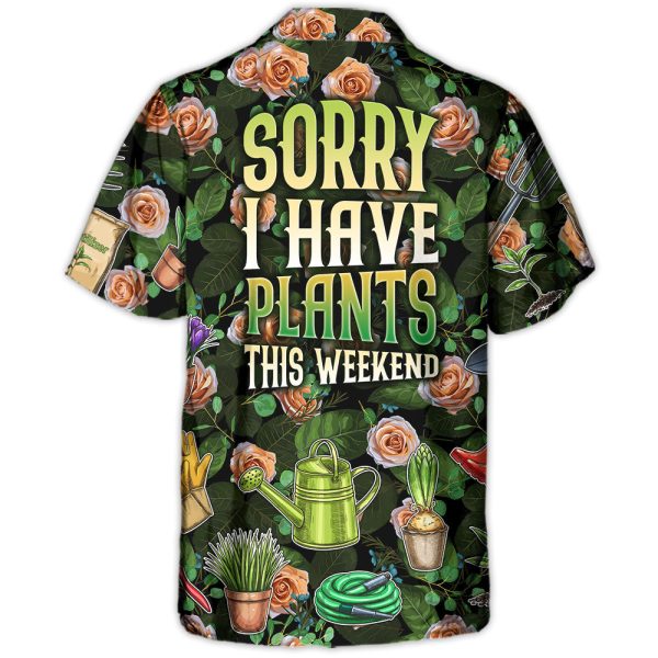 Gardening Plants Sorry I Have Plants This Weekend Vintage Vibe - Hawaiian Shirt Jezsport.com