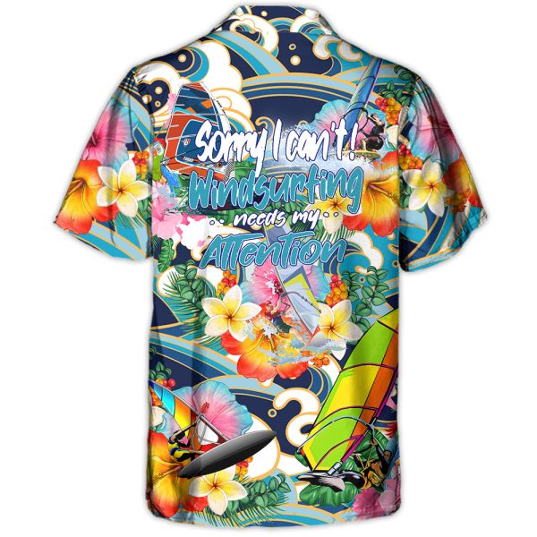 Windsurfing Sorry I Can't Windsurfing Is My Attention - Hawaiian Shirt Jezsport.com