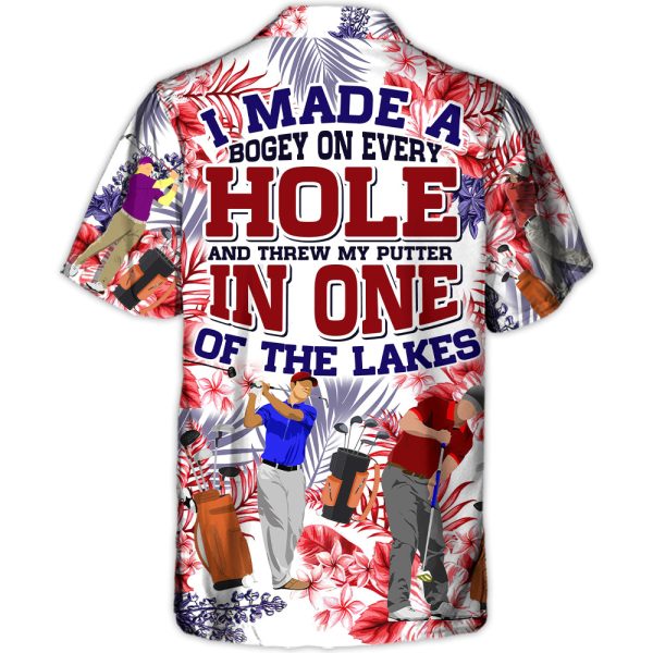 Golf I Made a Bogey Hole in One Funny Golf Funny Quotes Lover Golf - Hawaiian Shirt Jezsport.com