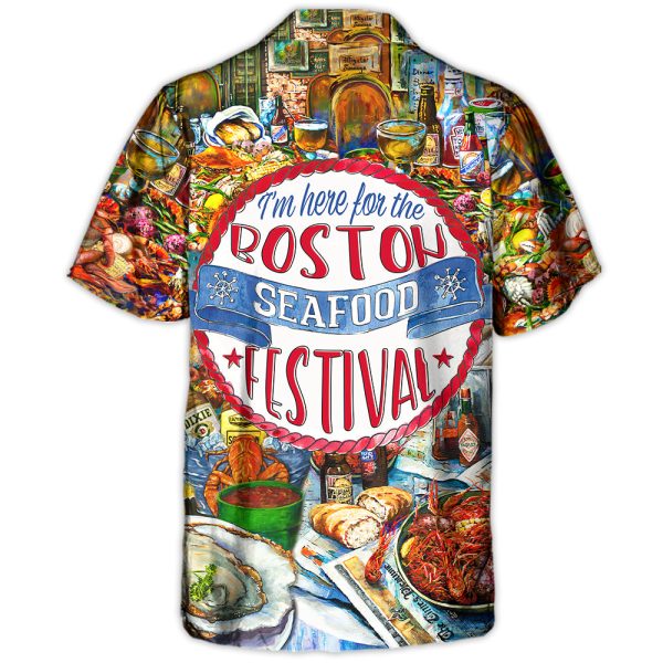 Festival I'm Here For The Boston Seafood Festival Crawfish Food - Hawaiian Shirt Jezsport.com