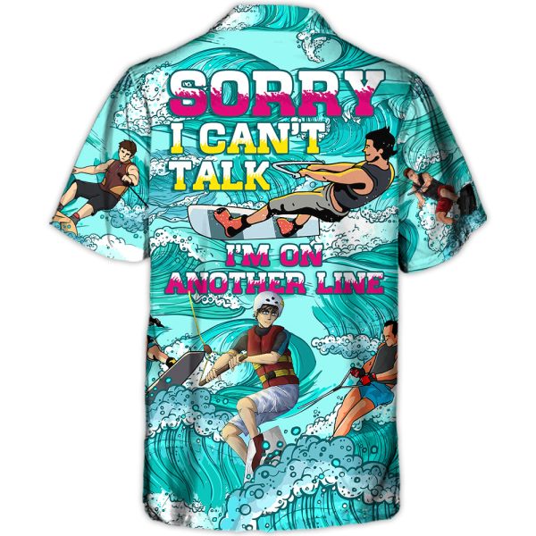 Waterskiing Sorry Can't Talk I'm On Another Line Funny Gift Lover Water Skiing - Hawaiian Shirt Jezsport.com