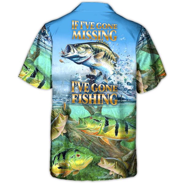 Fishing If I've Gone Missing I've Gone Fishing So Cool - Hawaiian Shirt Jezsport.com