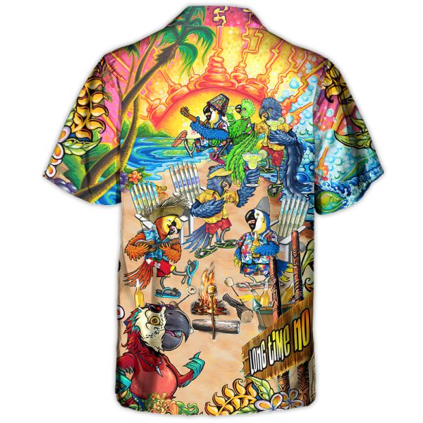 Beach Parrot Long Time No Sea - Hawaiian Shirt Jezsport.com