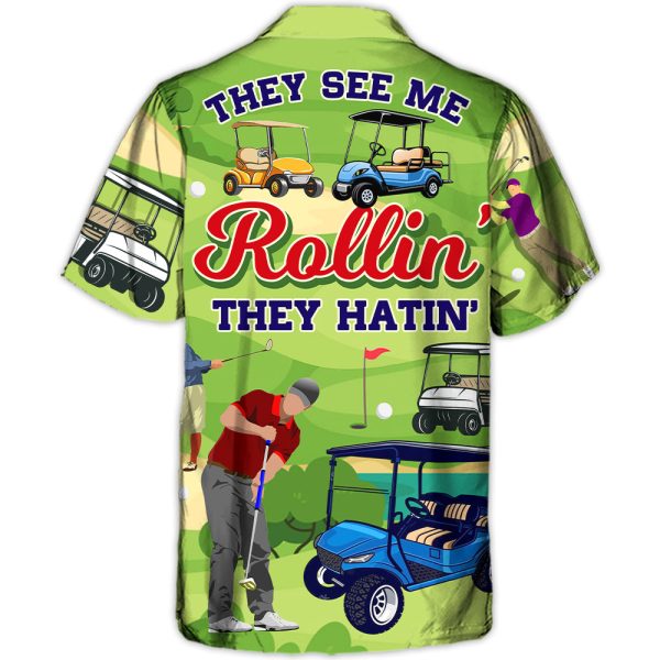 Golf They See Me Rollin They Hatin Funny Golfers Funny Quotes Lover Golf - Hawaiian Shirt Jezsport.com