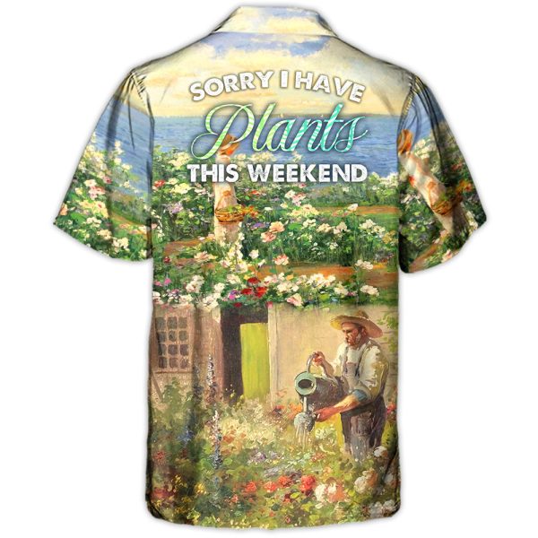 Gardening Old Sorrry I Have Plants This Weekend - Hawaiian Shirt Jezsport.com