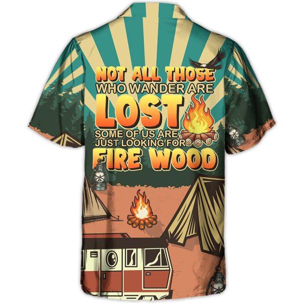 Camping Not All Those Who Wander Are Lost - Hawaiian Shirt Jezsport.com