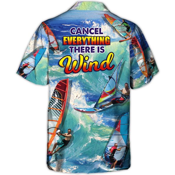 Windsurfing Cancel Everything There Is Wind Windsurfing Lovers - Hawaiian Shirt Jezsport.com