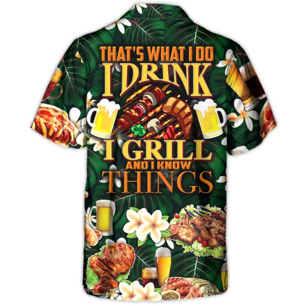 Barbecue Food Meat That's What I Do I Drink I Grill And I Know Things - Hawaiian Shirt Jezsport.com