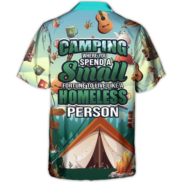 Camping Where You Spend A Small Fortune To Live Like A Homeless Person - Hawaiian Shirt Jezsport.com