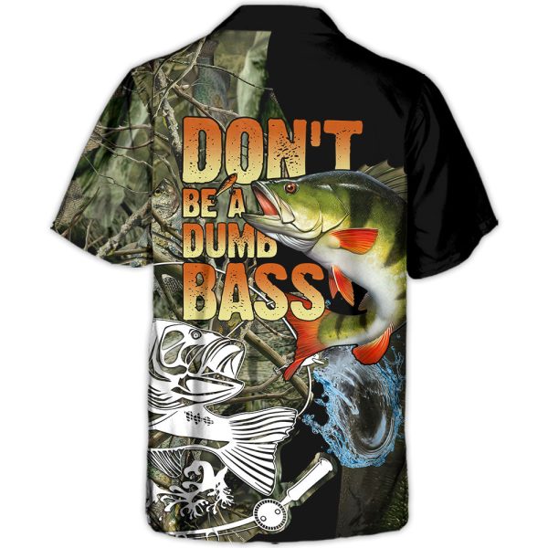 Fishing Don't Be A Dumb Bass - Hawaiian Shirt Jezsport.com