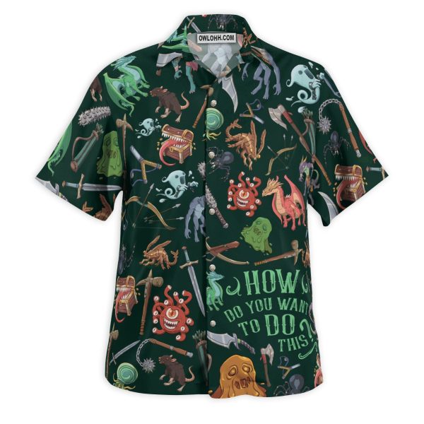 DnD Monsters How Do You Want To Do This - Hawaiian Shirt Jezsport.com