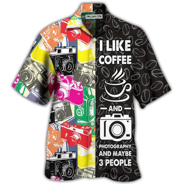 Coffee I Like Coffee And Photography - Hawaiian Shirt Jezsport.com