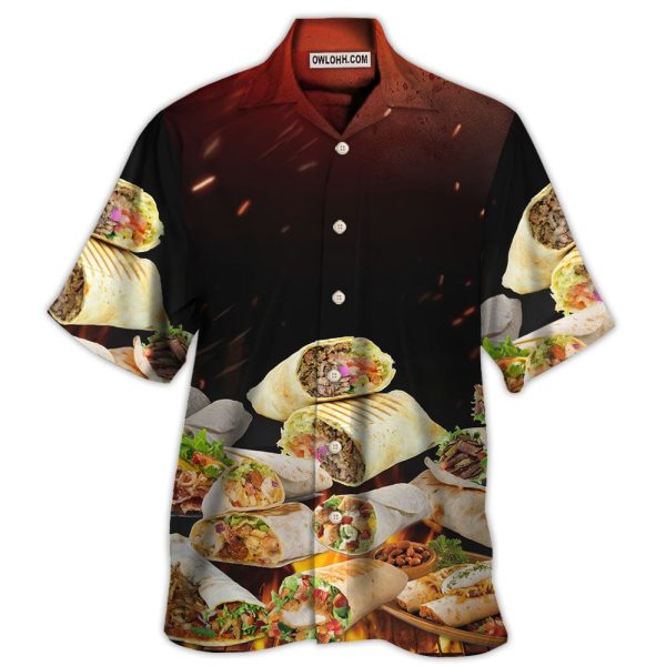 Food Burritos Fast Food Delicious - Hawaiian Shirt Jezsport.com