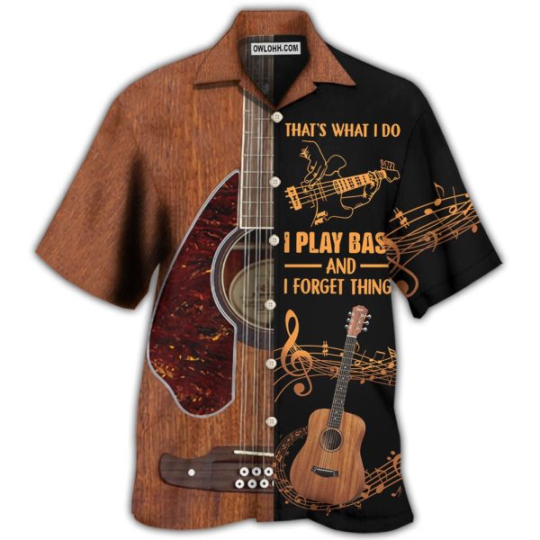 Guitar That's What I Do I Play Bass - Hawaiian Shirt Jezsport.com