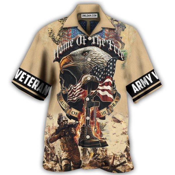 Veteran Army America Home Of The Free Because Of The Brave - Hawaiian Shirt Jezsport.com