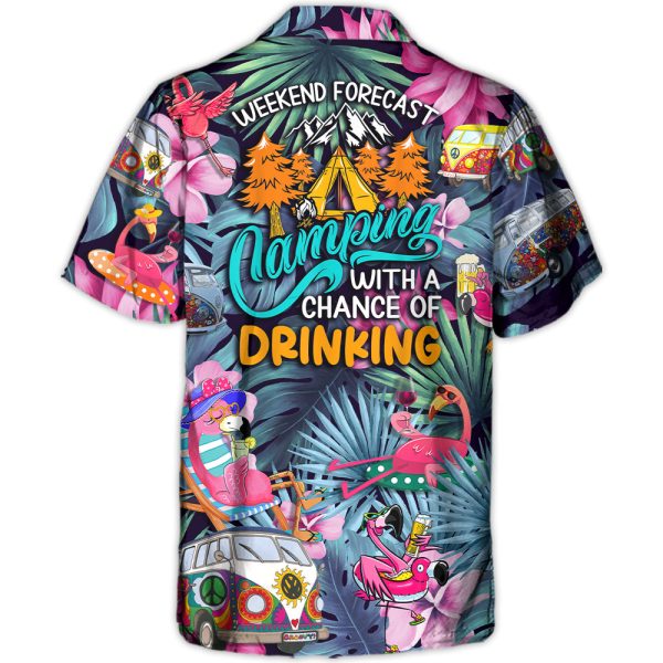 Camping Funny Flamingo Weekend Forecast Camping With A Chance Of Drinking - Hawaiian Shirt Jezsport.com