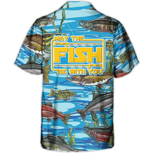 Fishing May The Fish Be With You - Hawaiian Shirt Jezsport.com