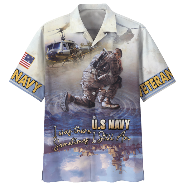 Navy I Was There Sometimes I Still Am U.S Navy Veteran Hawaiian Shirt Jezsport.com