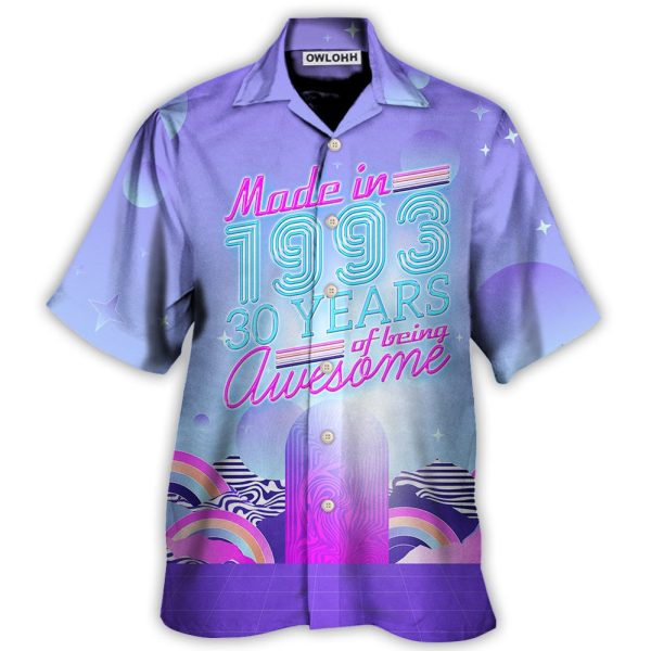 Age - Made In 1993 30 Years Of Being Awesome - Hawaiian Shirt Jezsport.com