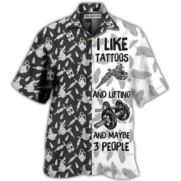 Tattoo Lifting I Like Tatoos And Lifting - Hawaiian Shirt Jezsport.com