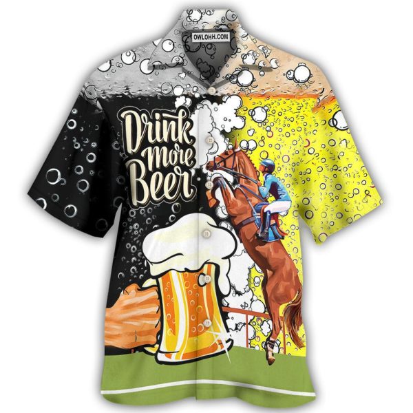 Beer Horse Racing Drink More Beer - Hawaiian Shirt Jezsport.com