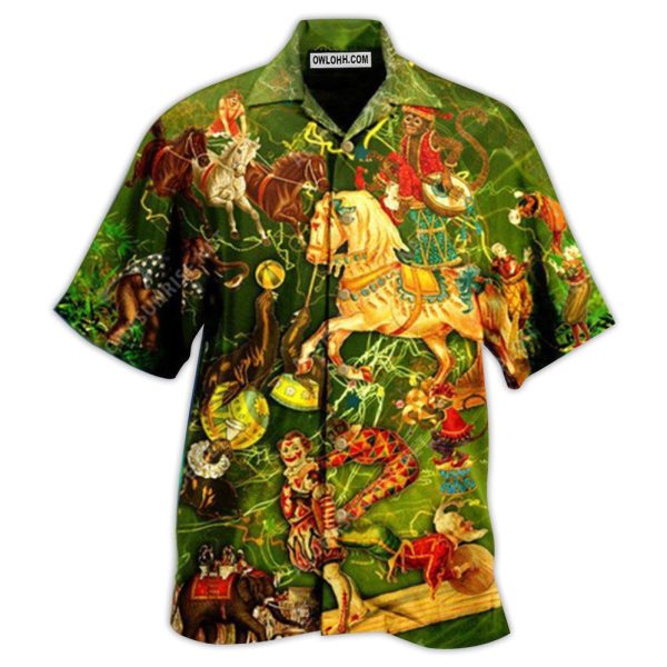 Circus Life Is Full Of Magical Moments Amazing Animal - Hawaiian Shirt Jezsport.com