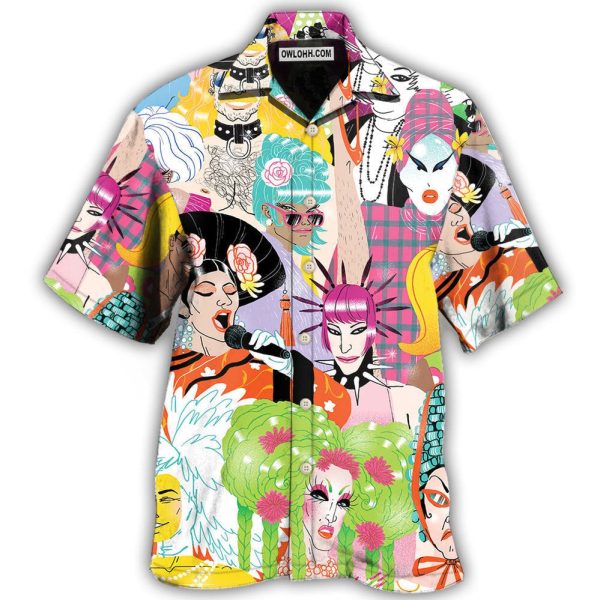 Drag Queen Sing A Song - Hawaiian Shirt Jezsport.com