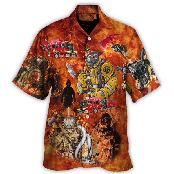 Firefighter The Hotter You Are The Faster We Come - Hawaiian Shirt Jezsport.com