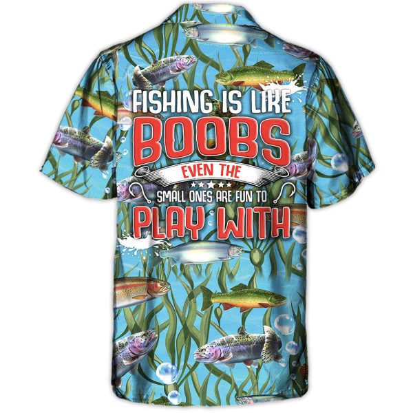 Fishing Is Like Boobs - Hawaiian Shirt Jezsport.com