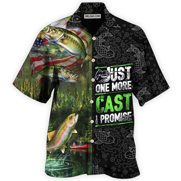 Fishing Just One More Cast I Promise Cool - Hawaiian Shirt Jezsport.com