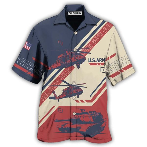 Veteran Us Army All Gave Some With Helicopter- Hawaiian Shirt Jezsport.com