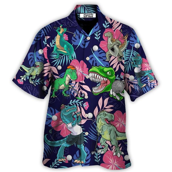 Golf Funny Dinosaur Back Nines Matter Tropical Pattern Hawaiian Shirt Jezsport.com