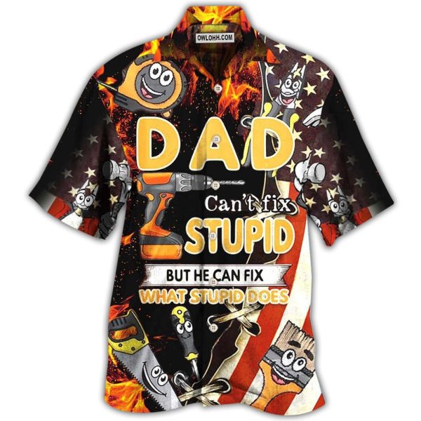 Mechanic Family Dad Can't Fix Stupid But He Can Fix What Stupid Does - Hawaiian Shirt Jezsport.com