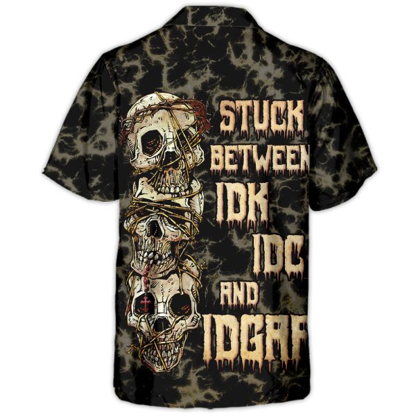 Skull Stuck Between IDK IDC And IDGAF - Hawaiian Shirt Jezsport.com