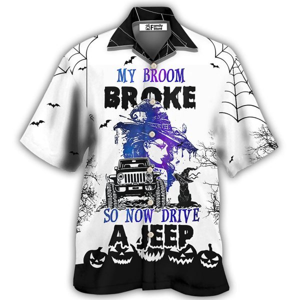Halloween Witch My Broom Broke - Hawaiian Shirt Jezsport.com