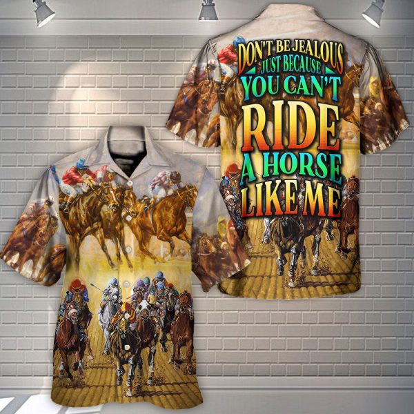 You Can't Ride A Horse Like Me - Hawaiian Shirt Jezsport.com