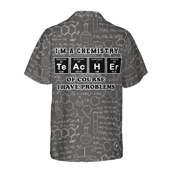 I Am A Chemistry Teacher Hawaiian Shirt Best - Gift For Teachers Jezsport.com