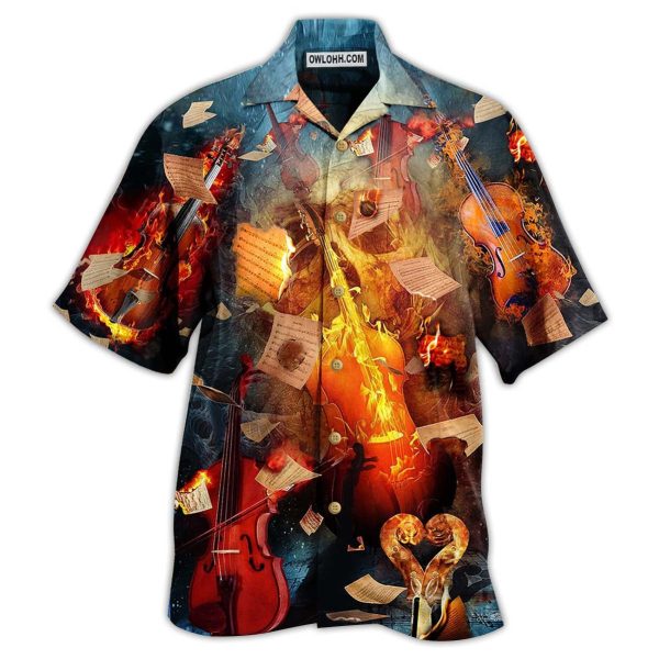 Violin Music Fire Burn Fire - Hawaiian Shirt Jezsport.com