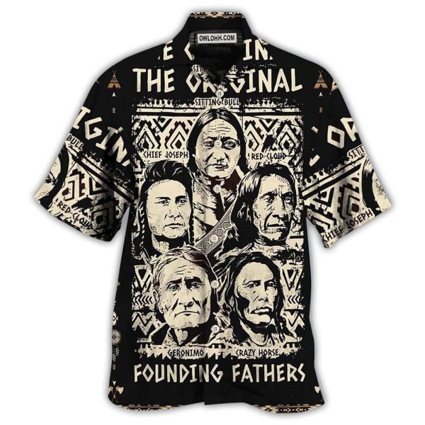 Native Pride Peaceful Forever Founding Fathers - Hawaiian Shirt Jezsport.com